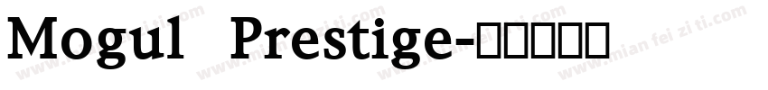 Mogul Prestige字体转换